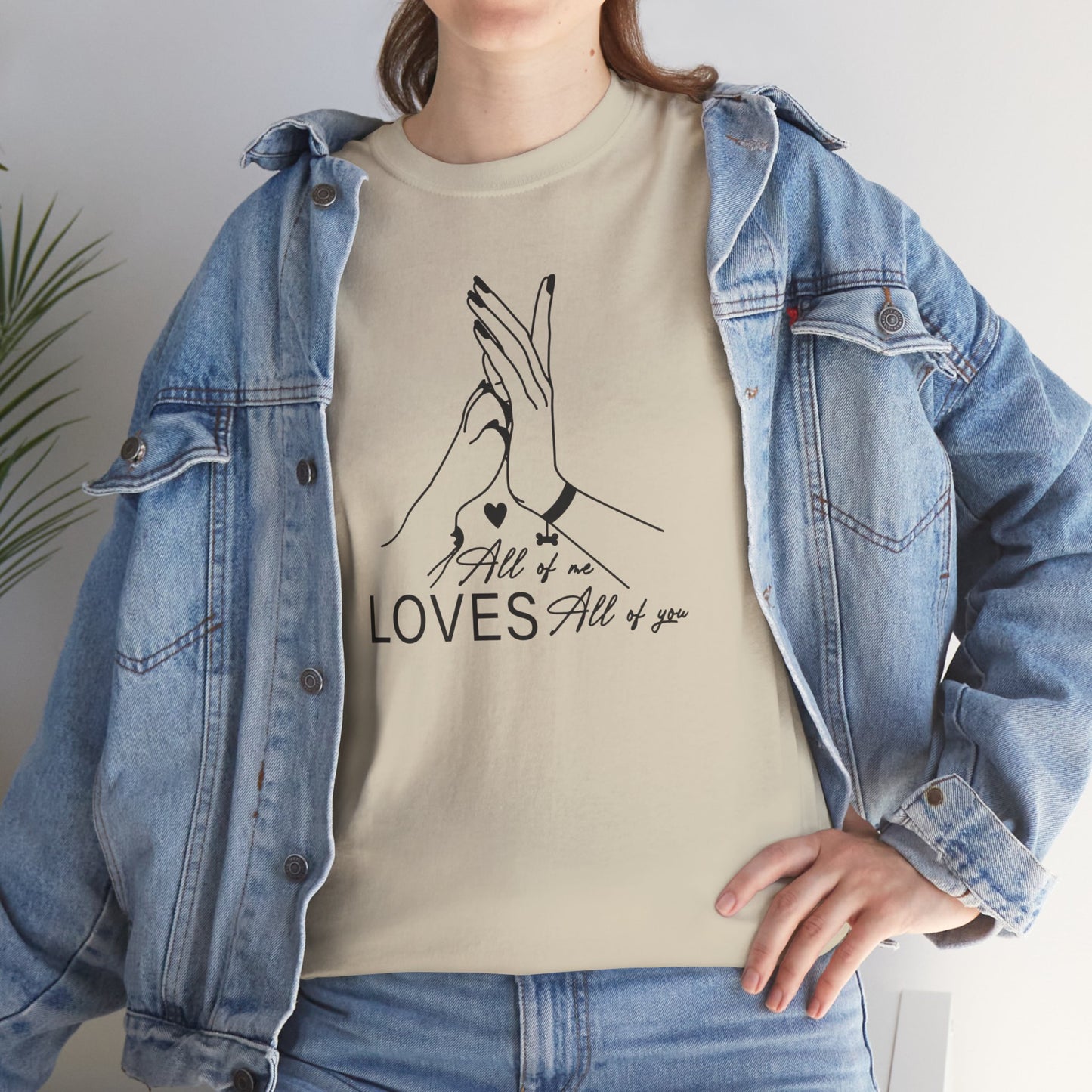 T-Shirt Unisex - All of me loves all of you