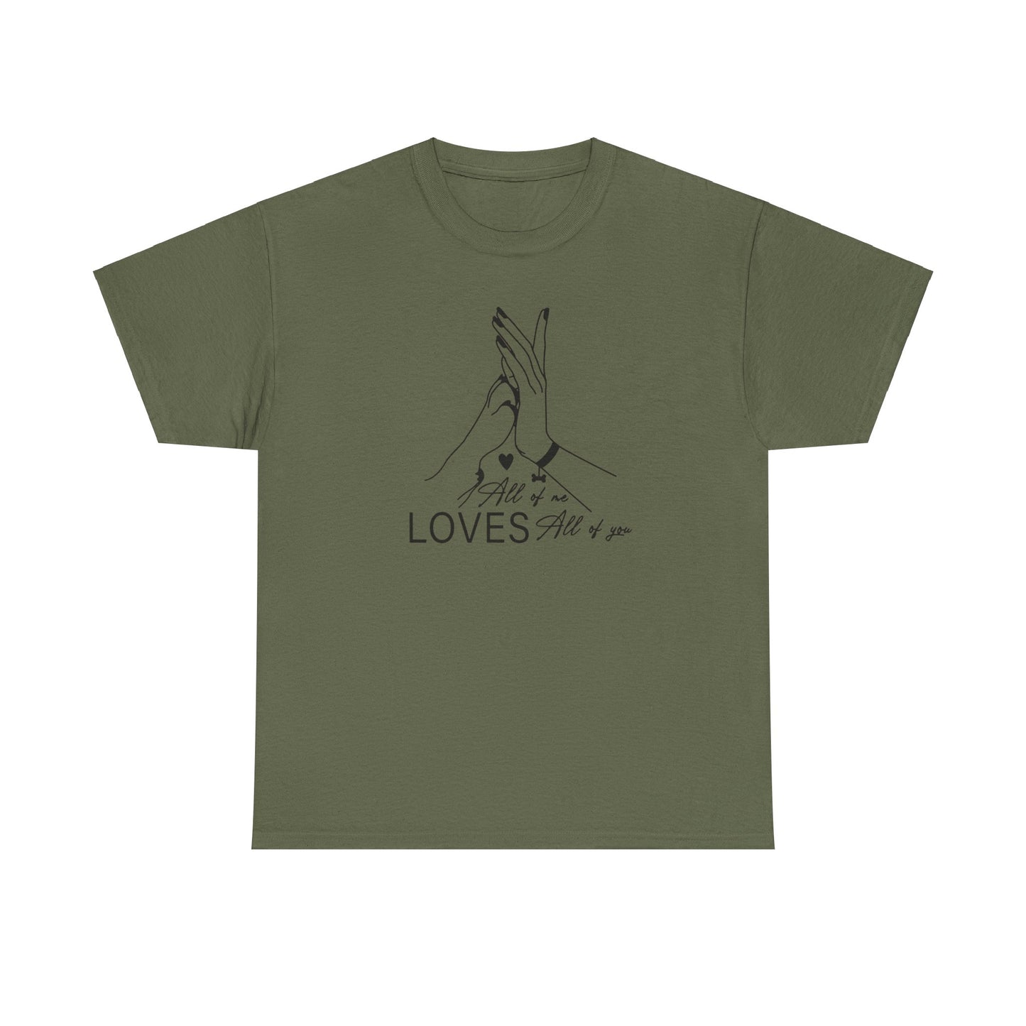 T-Shirt Unisex - All of me loves all of you