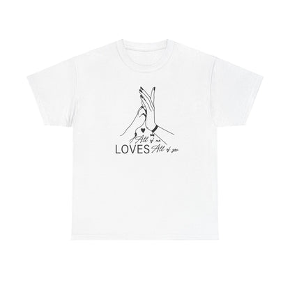 T-Shirt Unisex - All of me loves all of you