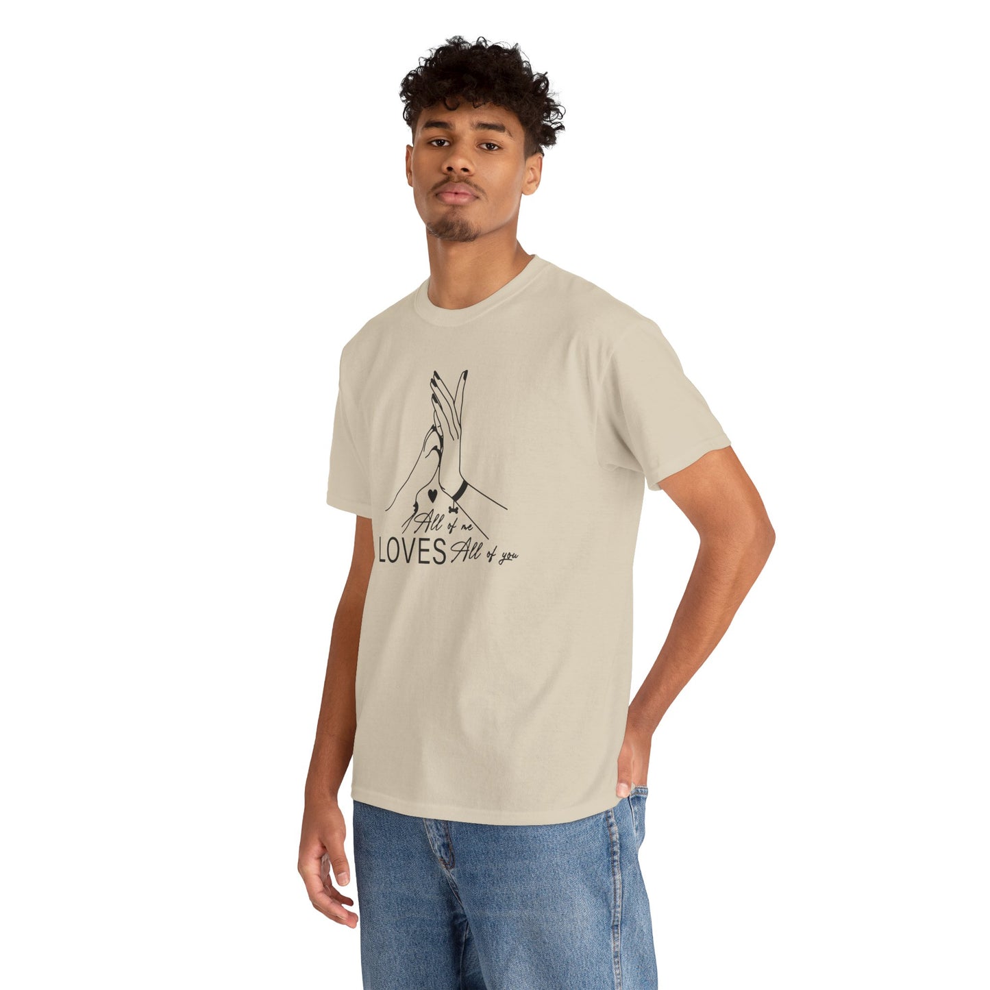 T-Shirt Unisex - All of me loves all of you