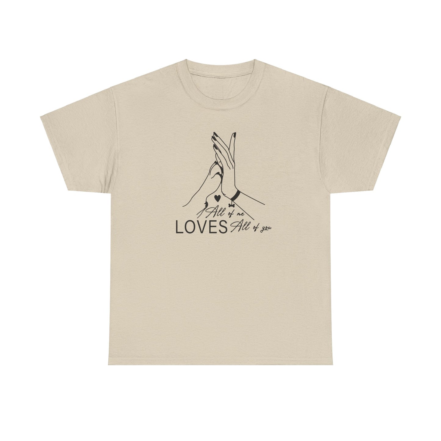 T-Shirt Unisex - All of me loves all of you