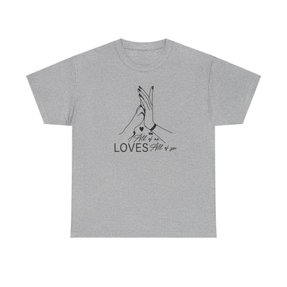 T-Shirt Unisex - All of me loves all of you