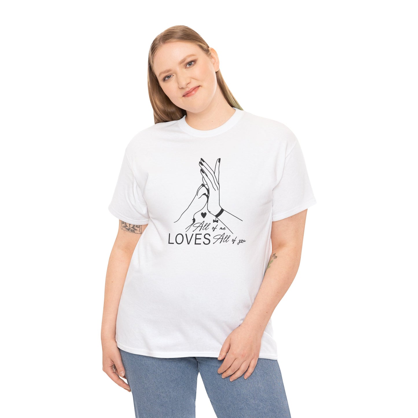 T-Shirt Unisex - All of me loves all of you