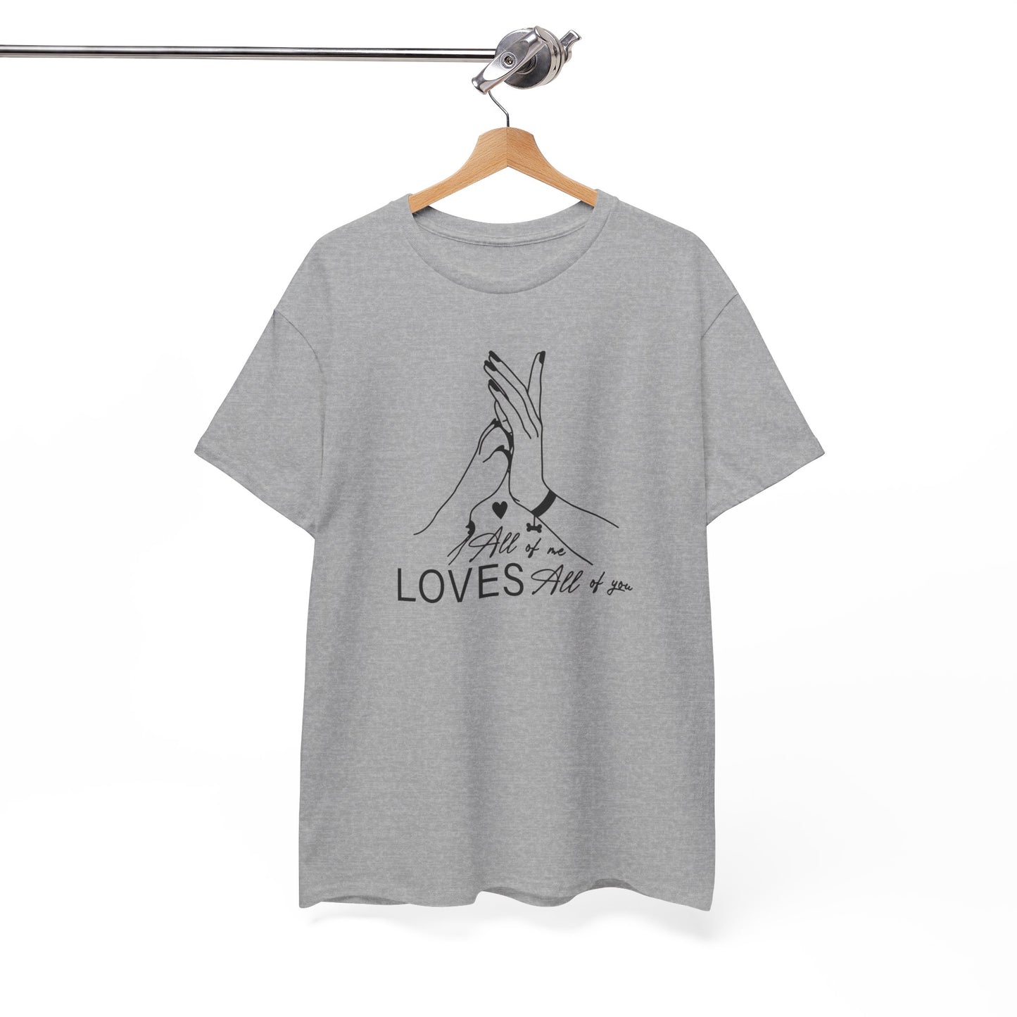 T-Shirt Unisex - All of me loves all of you