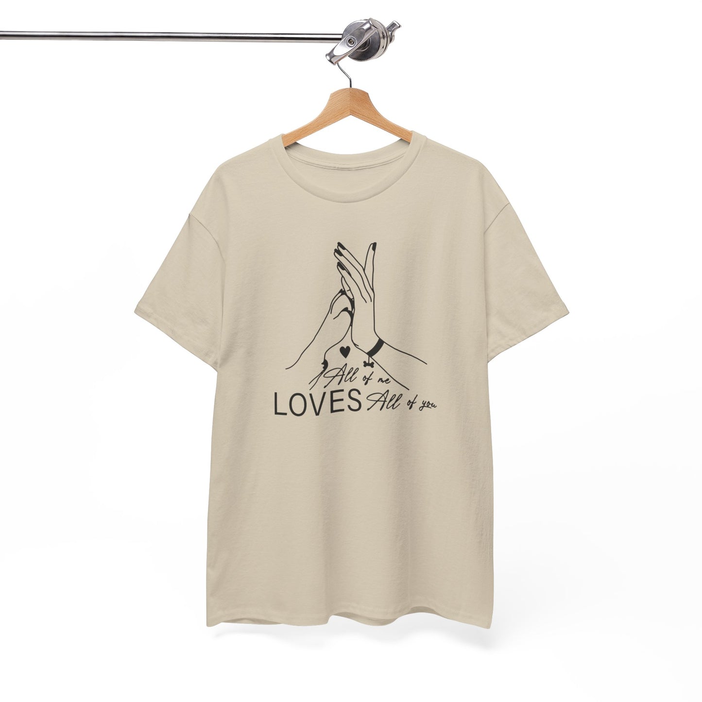 T-Shirt Unisex - All of me loves all of you