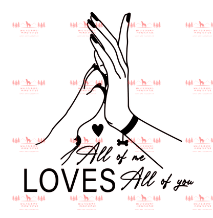 All of me loves all of you