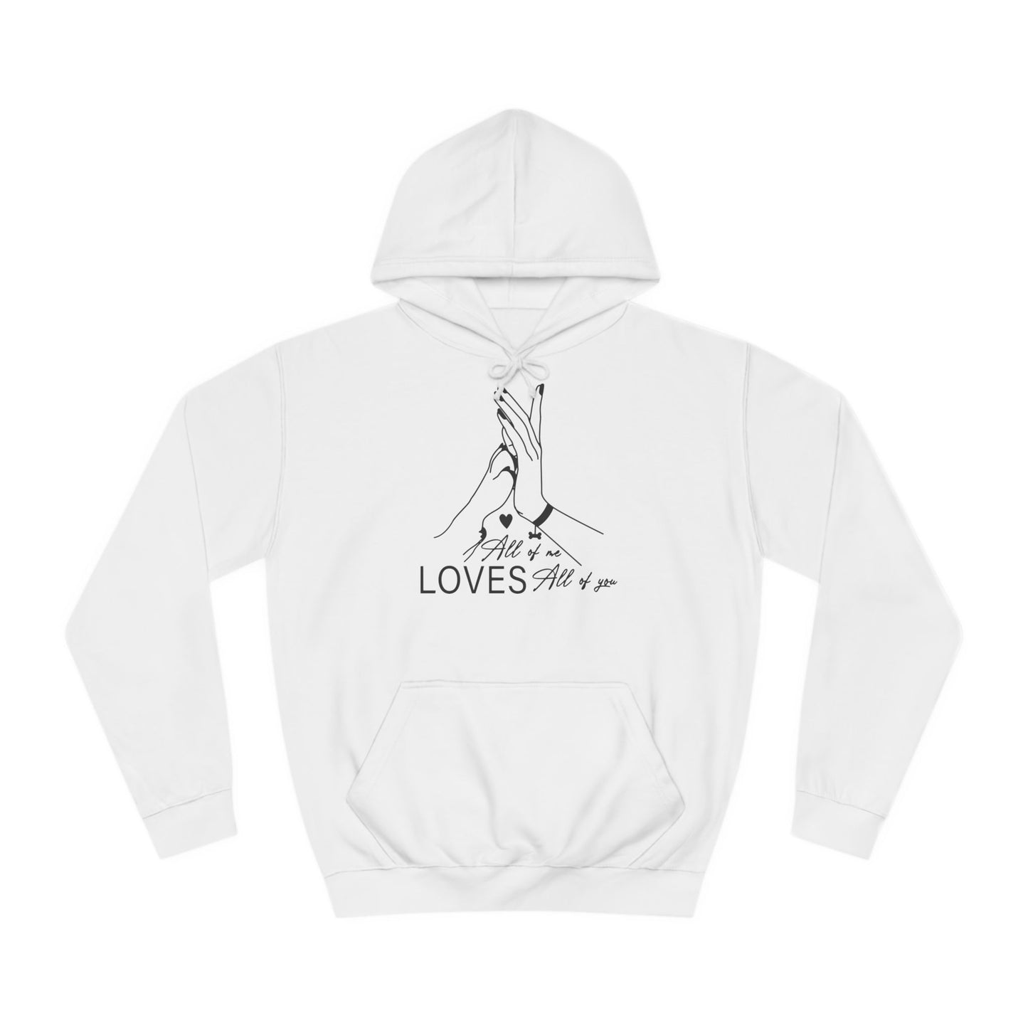 Hoodie Unisex - All of me loves all of you