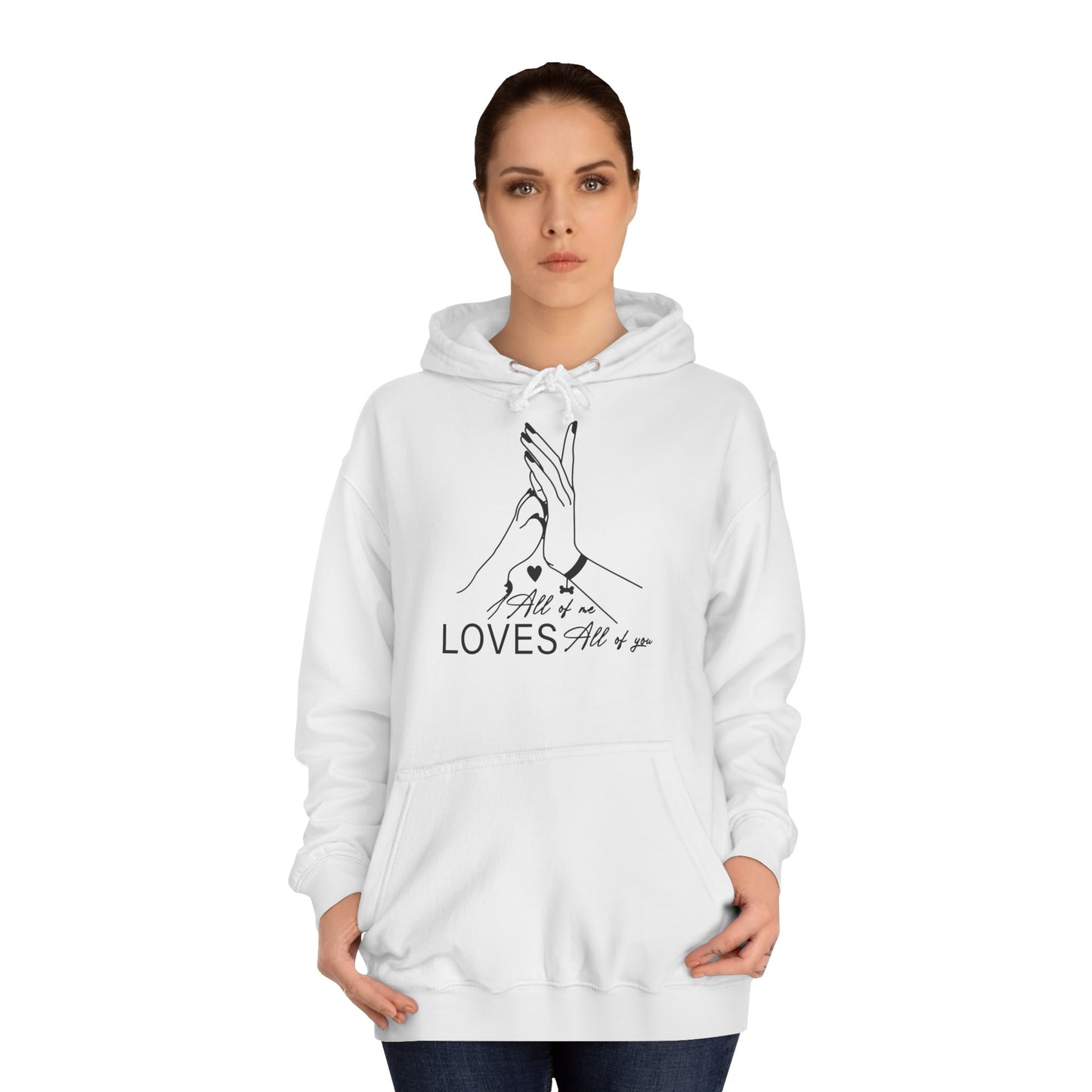 Hoodie Unisex - All of me loves all of you